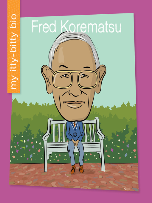Title details for Fred Korematsu by Virginia Loh-Hagan - Available